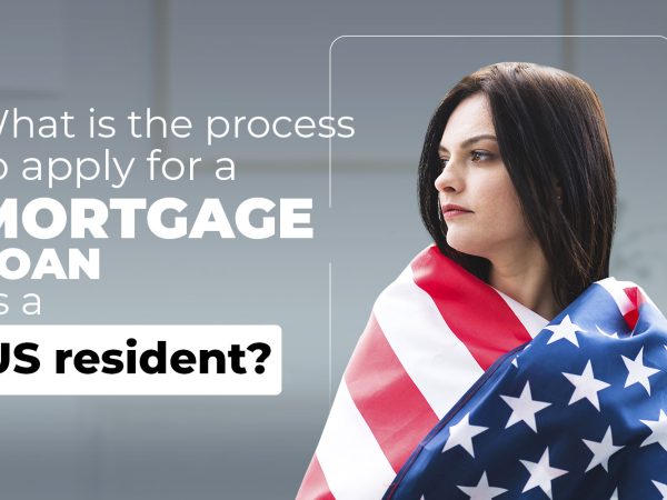 Do you want to apply for a mortgage loan, but you are not a resident of the United States?